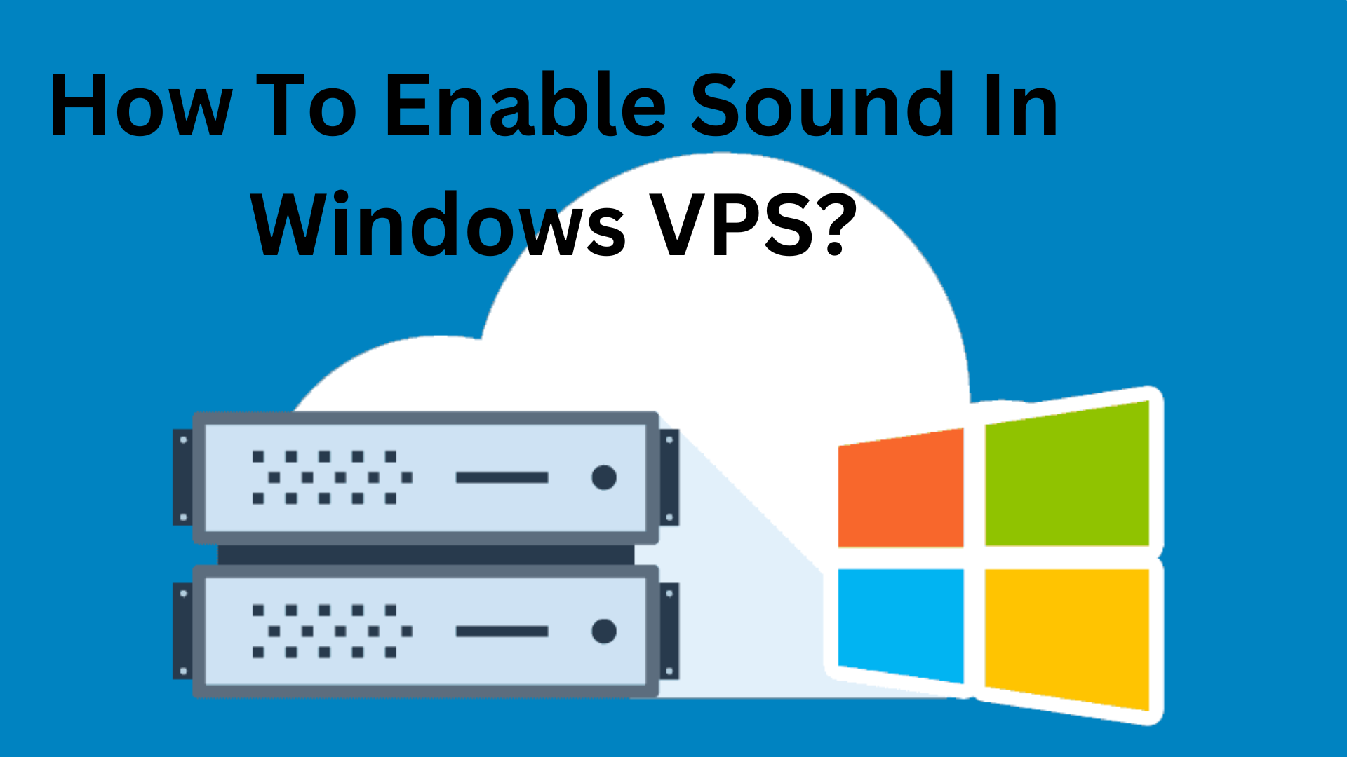 How To Enable Sound In Windows VPS?